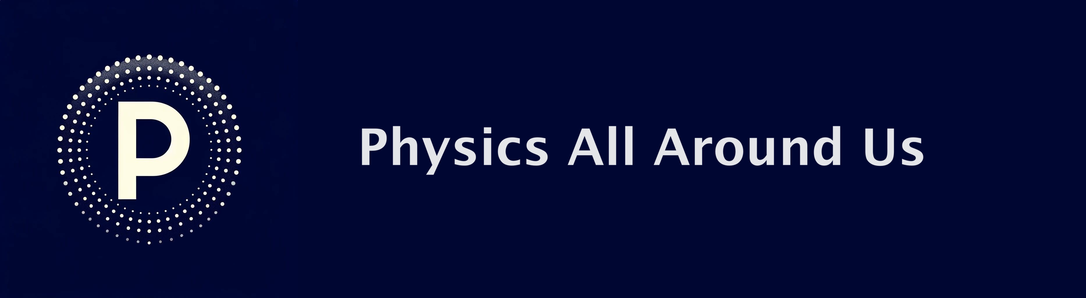 Physics All Around Us Logo